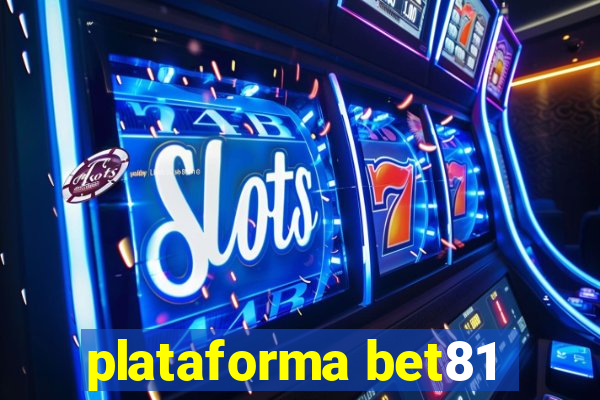 plataforma bet81